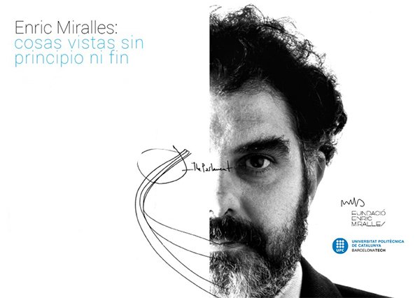 Enric Miralles: cosas vistas sin principio ni fin