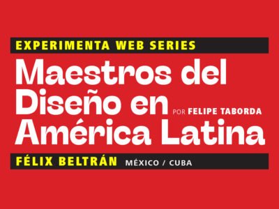 Maestros del Diseño en América Latina: Félix Beltrán (México / Cuba)