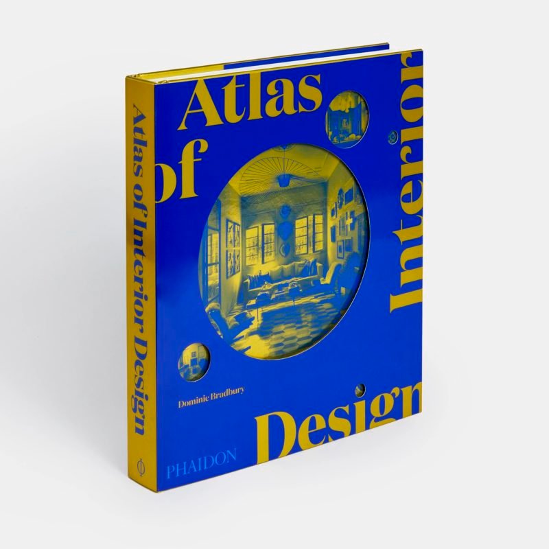 Atlas of Interior Design, de Dominic Bradbury